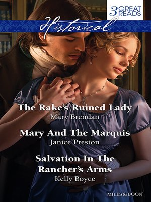 cover image of The Rake's Ruined Lady/Mary and the Marquis/Salvation In the Rancher's Arms